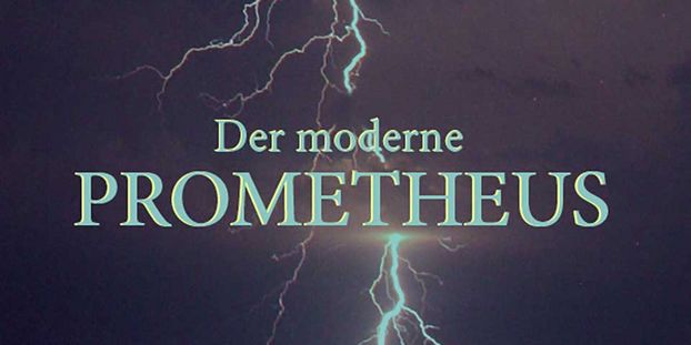 Flyer Der moderne Prometheus