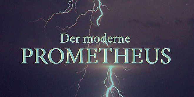 Flyer Der moderne Prometheus
